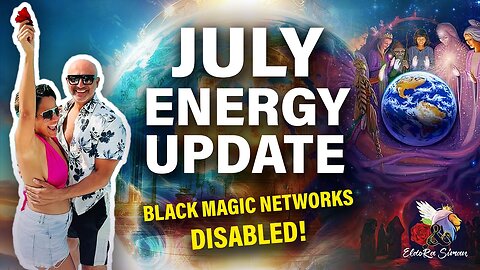 July Energy Update - Black Magick Networds Disabled 🔥