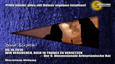WIR VERSUCHEN, DICH IN TRANCE ZU VERSETZEN ∞ Der 9D. Arkturianische Rat