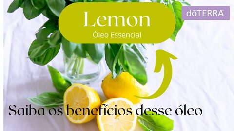 LEMON, LIMÃO SICILIANO - ÓLEOS ESSENCIAIS dōTERRA®, essencials oils lemon