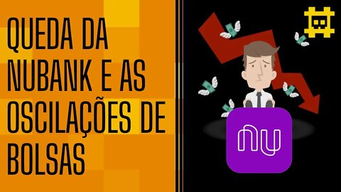 A queda das ações da Nubank demonstram a volatilidade do mercado tradicional - [CORTE]