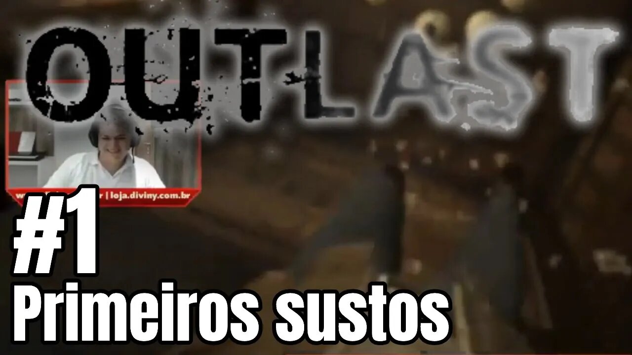 Outlast - #1 - Primeiros Sustos