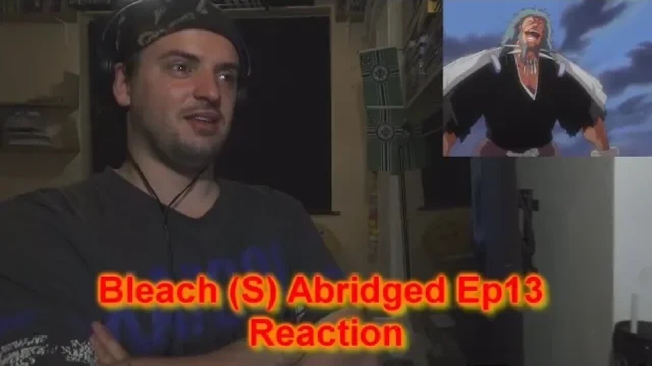 Reaction Bleach (S) Abridged Ep13 - Sealed Sword Frenzy