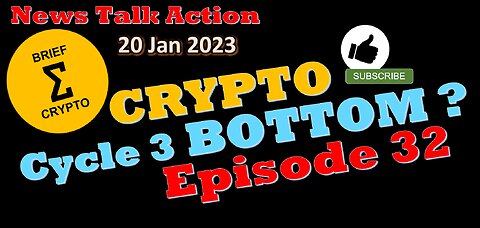 CRYPTO BOTTOM ? - Episode 21 - News Talk Action - less than 20 minutes