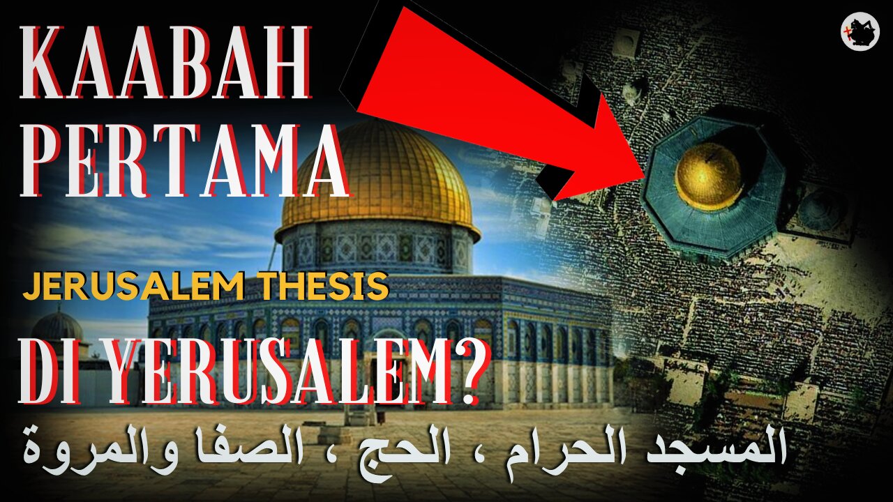 KAABAH PERTAMA DI YERUSALEM! KIBLAT KE MEKAH BELUM ADA TAHUN 691M-( DINASTI UMAYAH) JERUSALEM THESIS