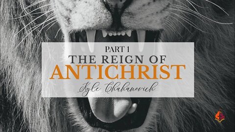 The Reign Of antichrist - Kyle Chahanovich