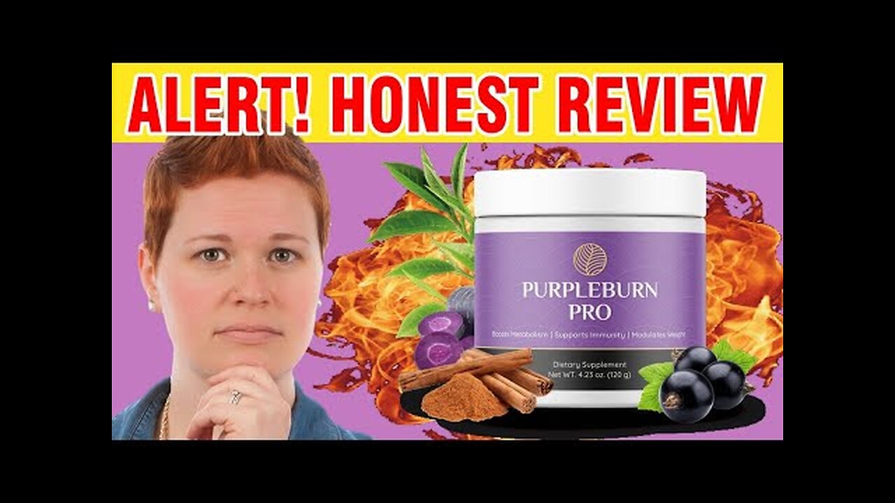 PURPLEBURN PRO REVIEW. PURPLE BURN PRO ((BE AWARE)) – PURPLE BURN TEA – PURPLEBURN PRO OFFICIAL