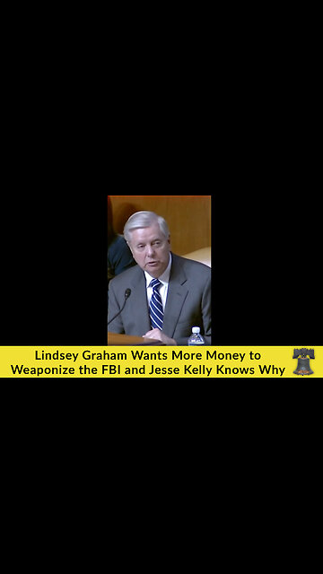 Lindsey Graham Wants More Money to Weaponize the FBI and Jesse Kelly Knows Why