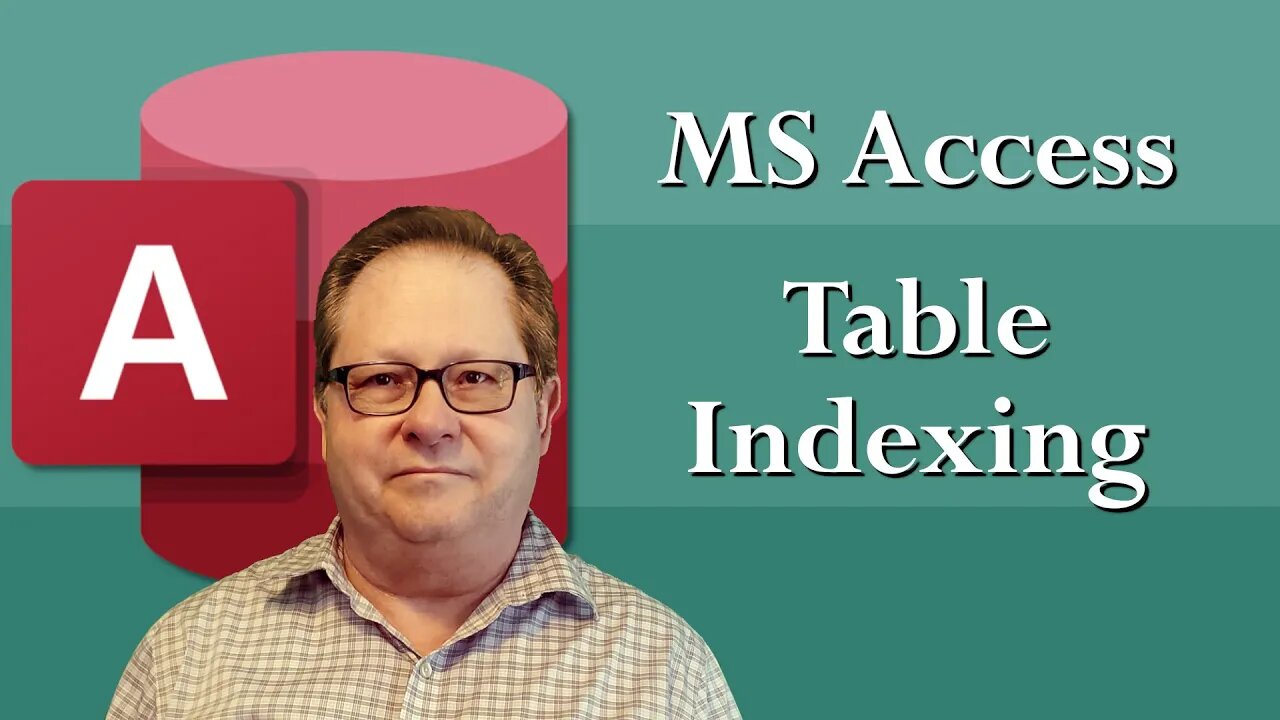 MS Access: How to Index Your Critical Fields in a Table