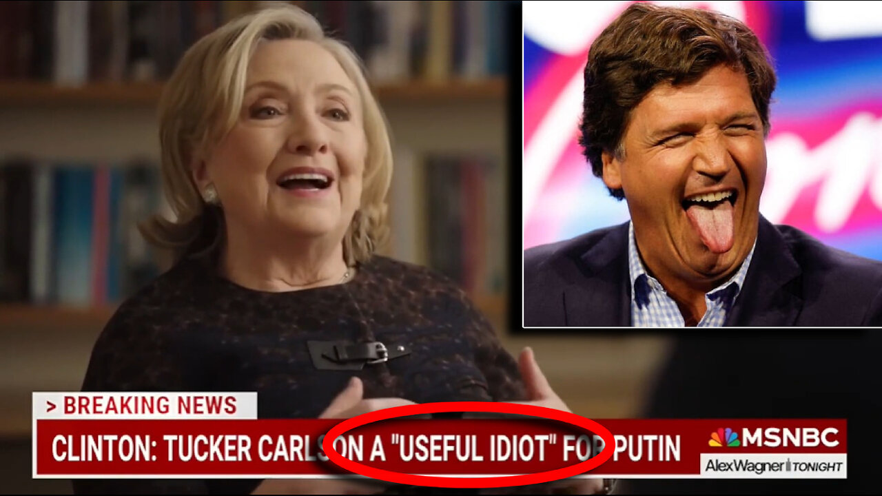 Hillary Calls Tucker A "Useful Idiot" As The Mainstream Media Panics About His Upcoming Interview!