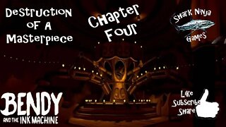 Bendy and The Ink Machine Chapter 4