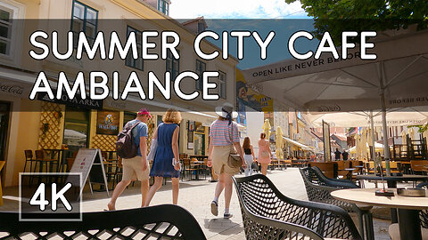 Ambiance: Summer in the City - Street Café Atmosphere with Natural Sounds - 4K UHD Virtual Travel