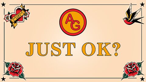 AG is Just OK?