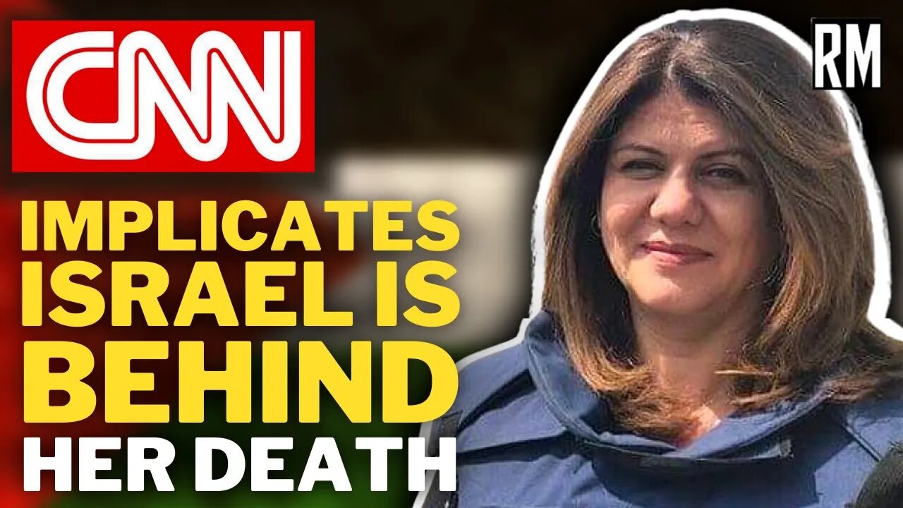 CNN: Israel Most Likely Behind Shireen Abu Akleh's De@th