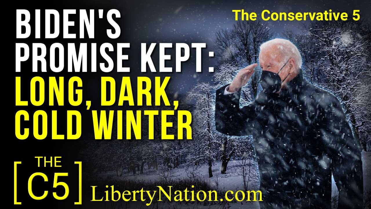 Biden's Promise Kept: Long, Dark, Cold Winter – C5 TV