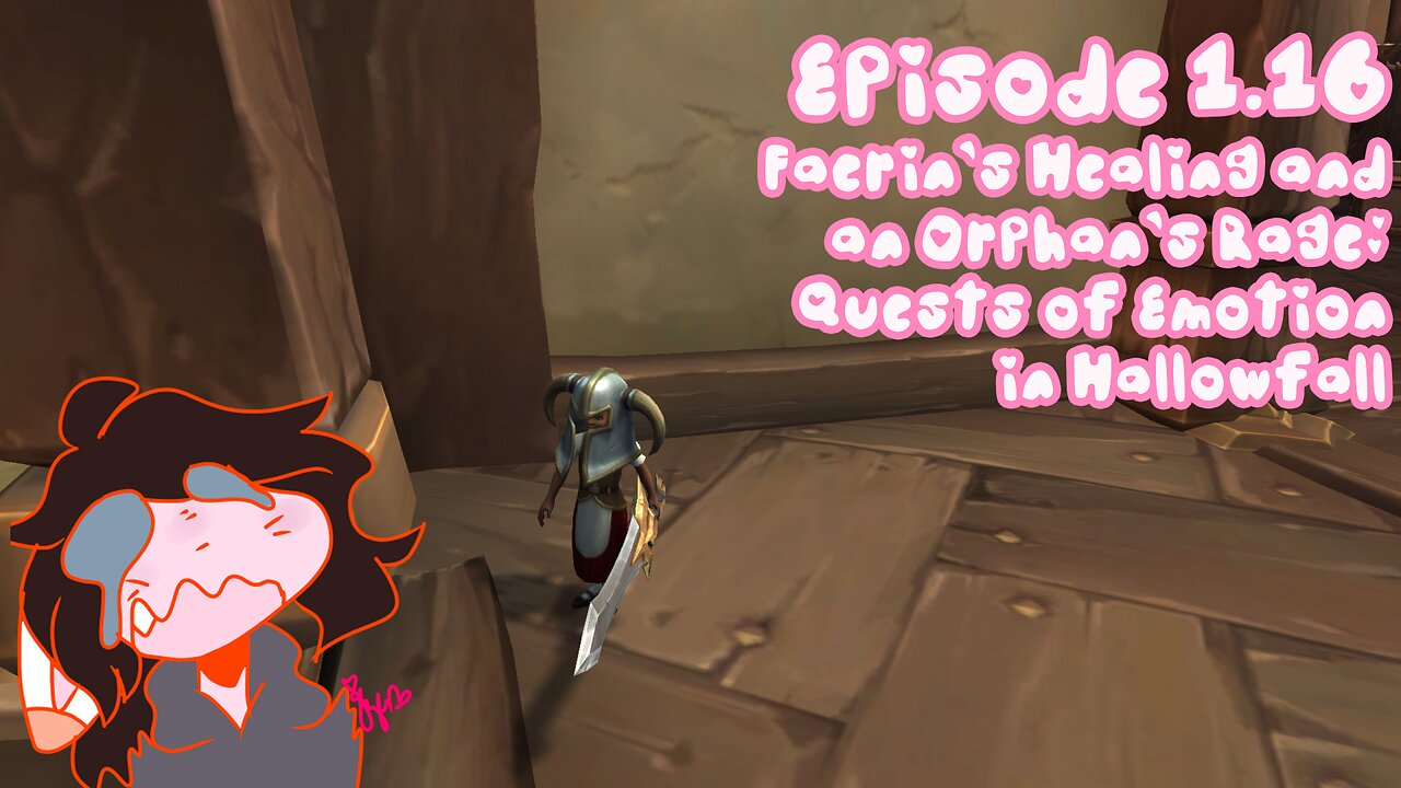 Episode 1.16: Faerin's Healing and an Orphan's Rage: Quests of Emotion in Hallowfall