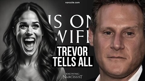 Trevor Tells All (Meghan Markle)