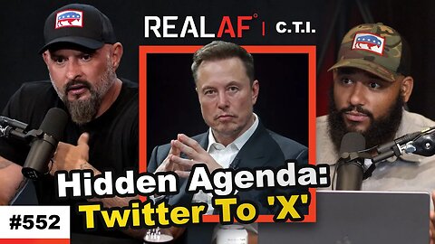 Is Elon Musk Attempting To Hide Something Much Bigger With The Rebrand Of Twitter To 'X'? - Ep 552