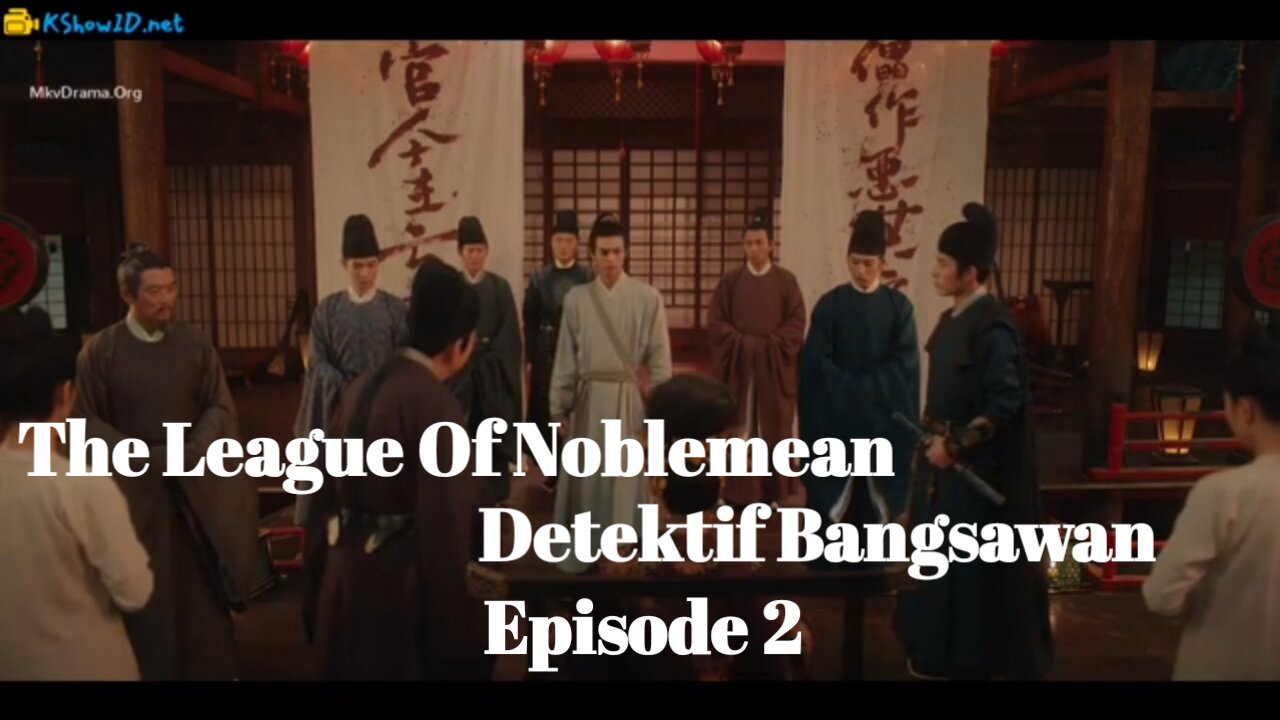 The League Of Nobelmean | Detektif Bangsawan Episode 2