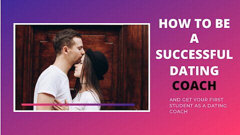 How to get your first student as a dating coach?