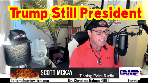 Scott Mckay Update "Donald Trump Still President 2022"