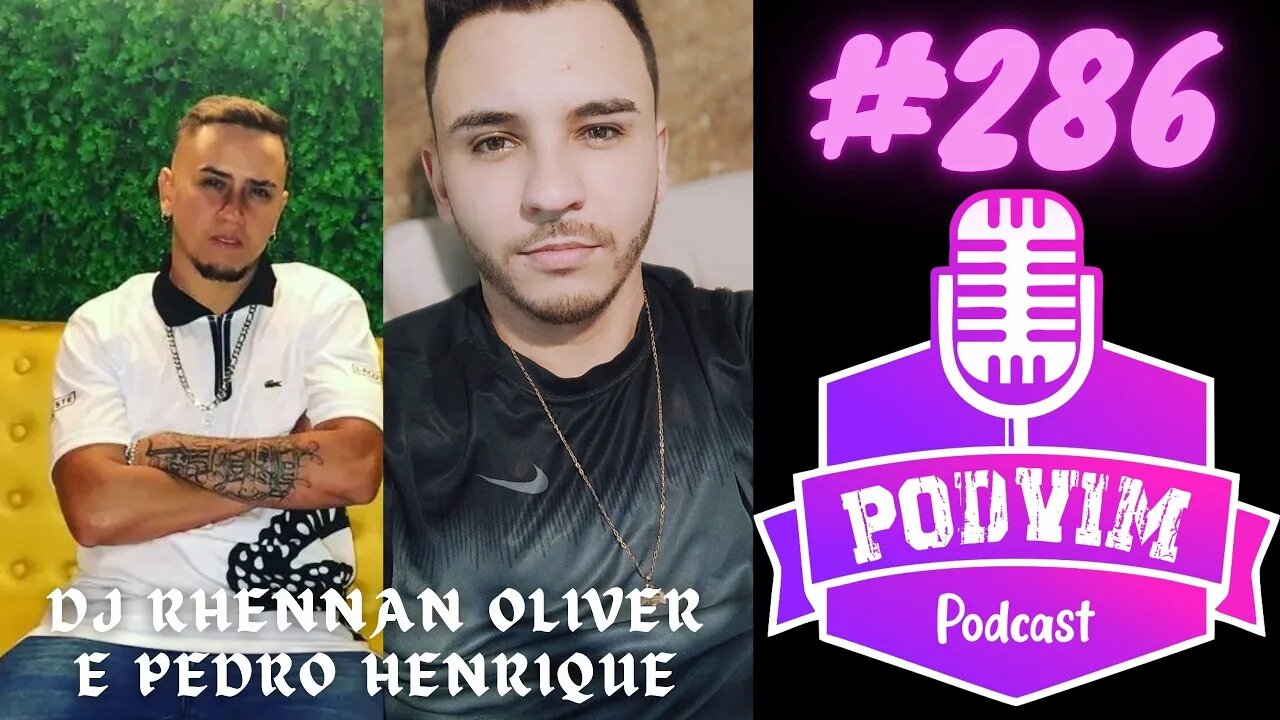 DJ RHENNAN E PEDRO HENRIQUE MENDES - PODVIM #286