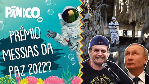 BOLSONARO GORDÃO É O RESPONSÁVEL PELA PAZ MUNDIAL ENTRE A RÚSSIA E A UCRÂNIA?