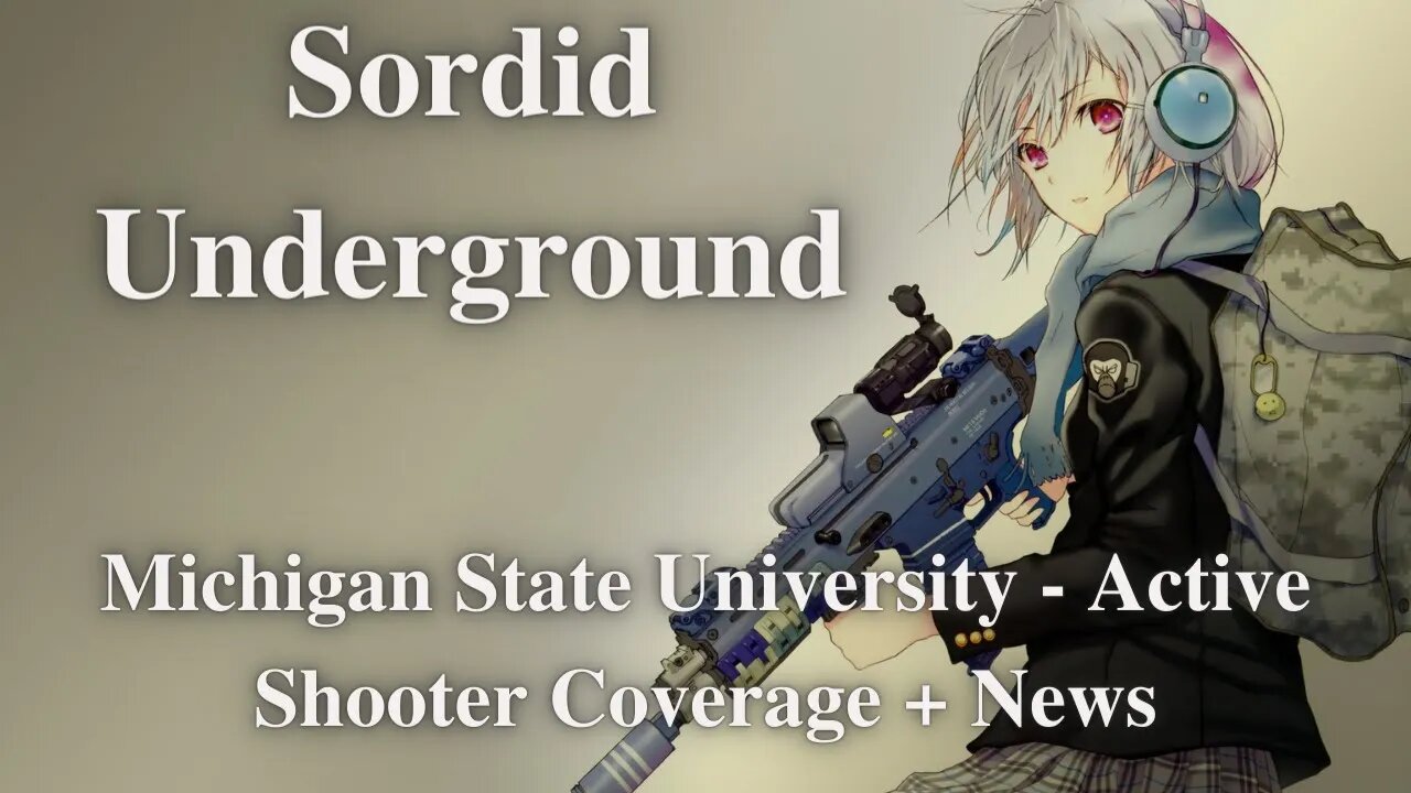 Sordid Underground - MSU Active Shooter Coverage + News