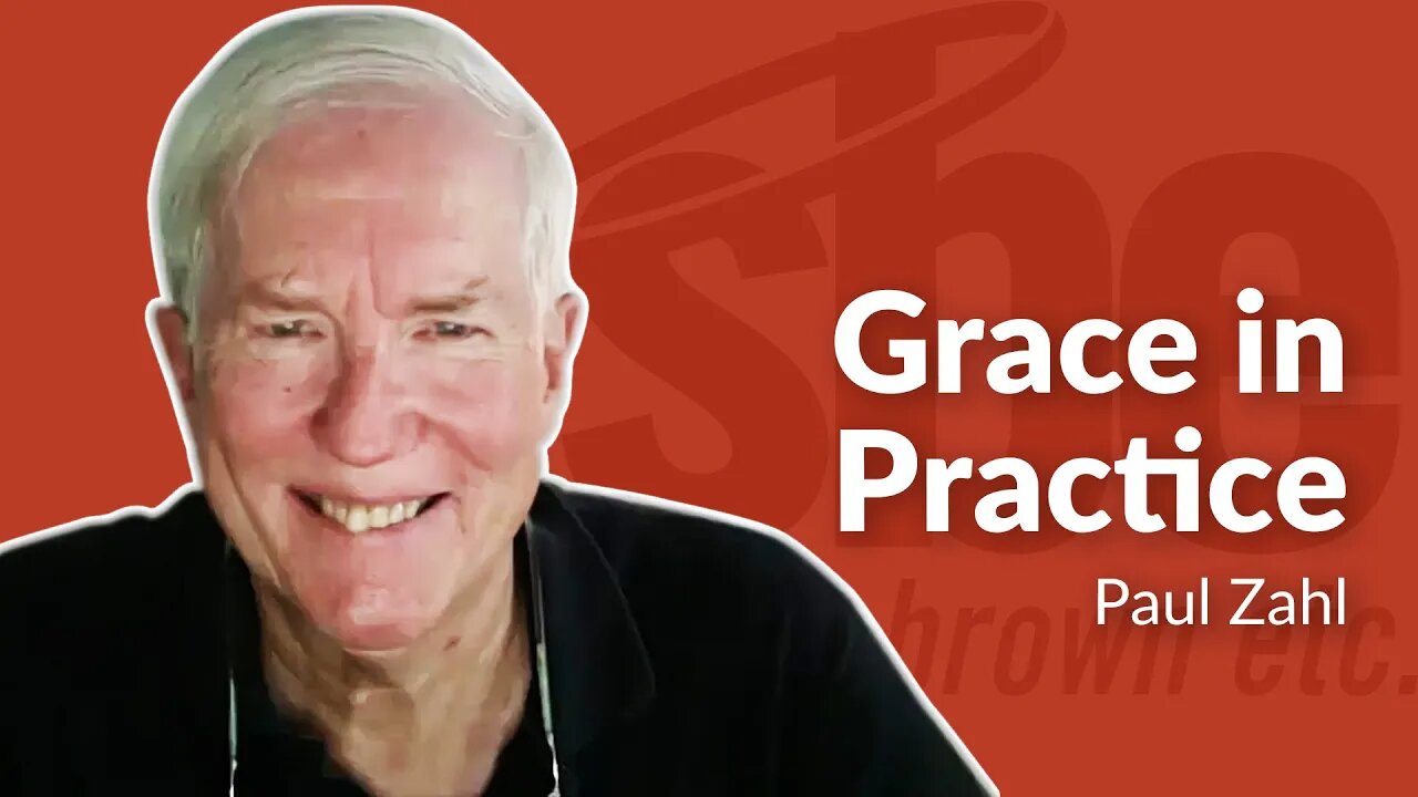 Paul Zahl | Grace in Practice | Steve Brown, Etc.