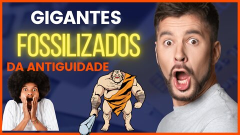 GIGANTES PETRIFICADOS DA ANTIGUIDADE