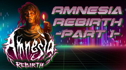 Lets start Amnesia Rebirth for this spooky season!