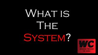 What is The System?