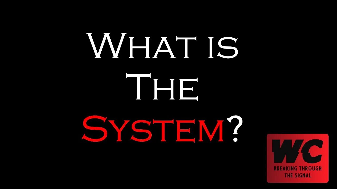 What is The System?