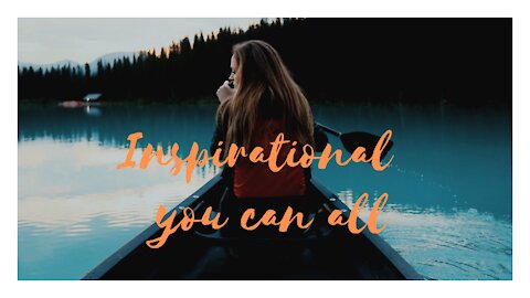 Inspirational Video - you can all