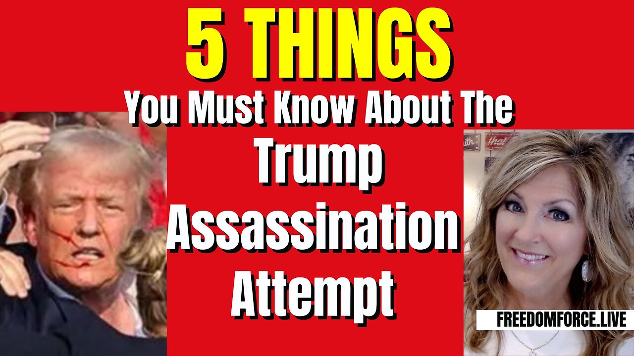 5 Things You Must Know about Trump Assassination Attempt 8-7-24 4PM