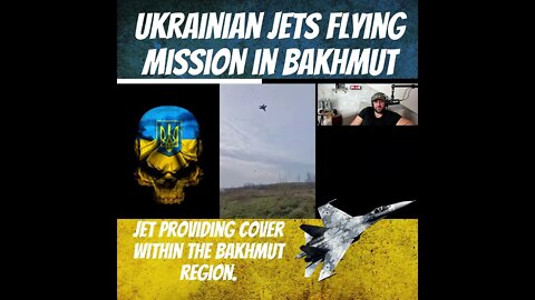 Ukrainian Jets Flying Mission in Bakhmut - Ukraine War