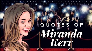 Miranda Kerr Quotes