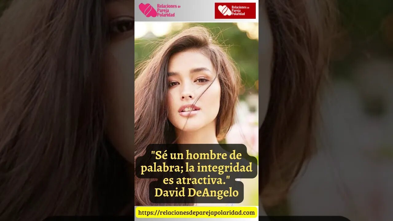 29. Sé un hombre de palabra; la integridad es atractiva #daviddeangelo #seducción #amor