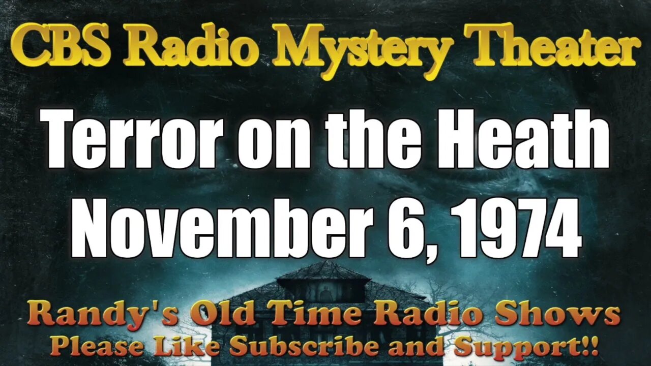 CBS Radio Mystery Theater Terror on the Heath November 6, 1974