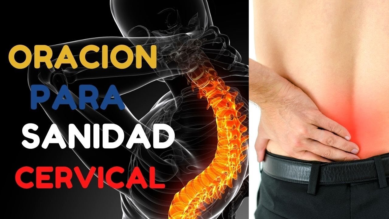 ORACION PARA DOLOR CERVICAL, Columna, Oracion Sanidad Dolor Cervical