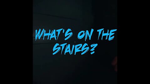 What's on the Stairs? - Phasmophobia