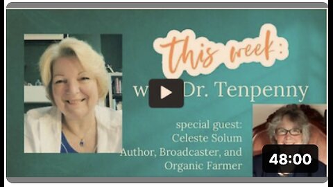 THIS WEEK WITH DR. TENPENNY - SPECIAL GUEST CELESTE SOLUM