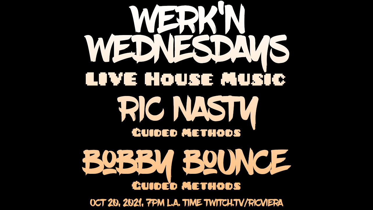 Ricky Bobby - Werk'n Wednesdays - LIVE House Music EP039 (10/20/2021)