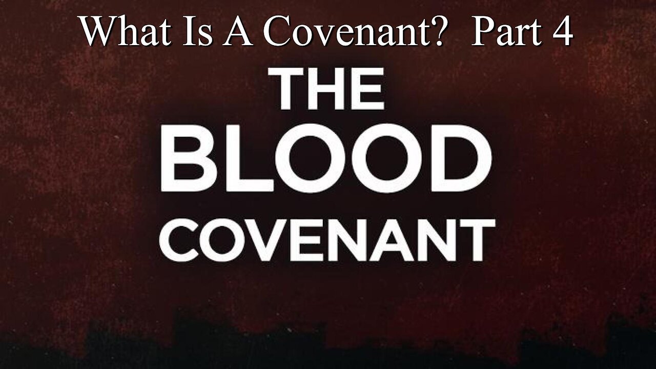 What Is A Covenant? Part 4