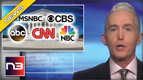 Trey Gowdy BLASTS Liberal Media For Lying About This