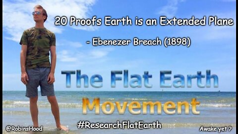 20 Proofs Earth is an Extended Plane ~ Ebenezer Breach (1898)