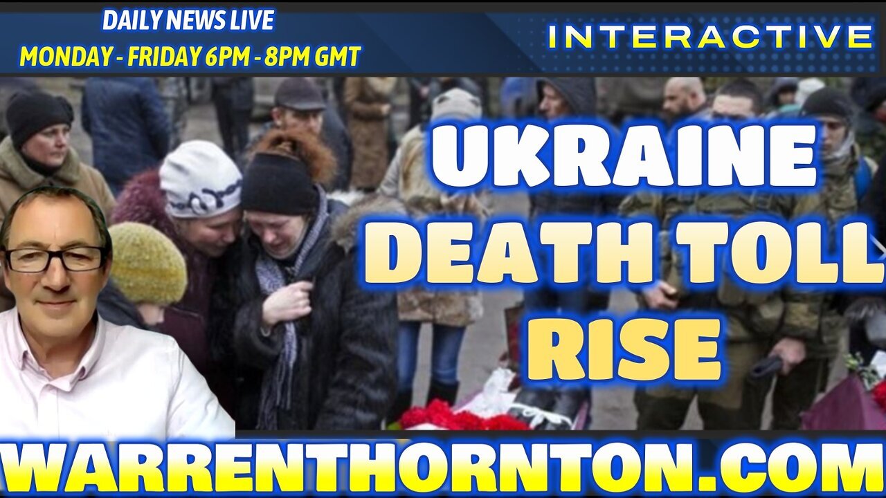 UKRAINE DEATH TOLL RISES WITH WARREN THORNTON