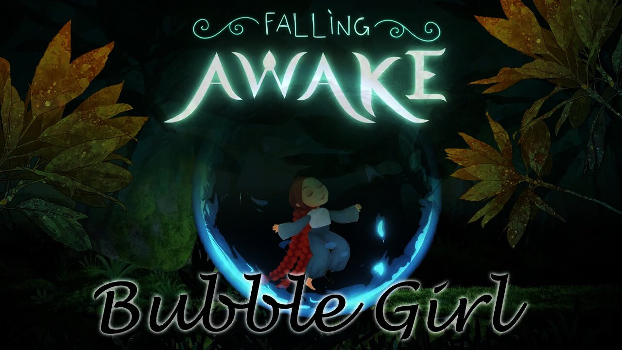 Falling Awake - Bubble Girl