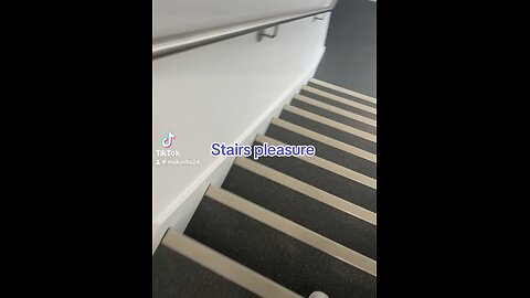 Stairs pleasure