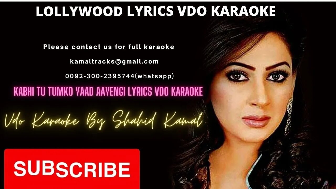 kabhi tu tum ko yaad aayengi lyrics vdo karaoke by shahid kamal