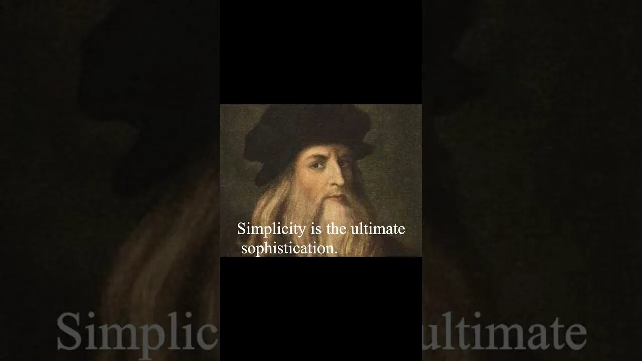 Leonardo DaVinci Quote - Simplicity is...